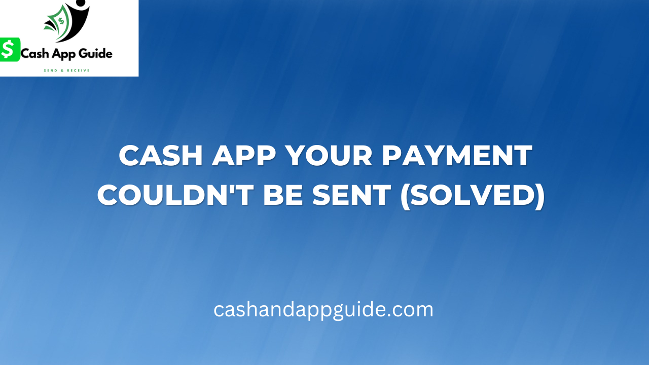 Cash App Your Payment Couldn t Be Sent solved Online Banking